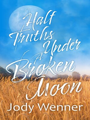 cover image of Half Truths Under a Broken Moon